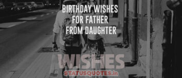 Collection of 250 Birthday wishes for father from daughter